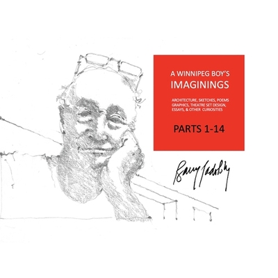 预订 A Winnipeg Boy’s Imaginings Parts 1-14: 9781777866594