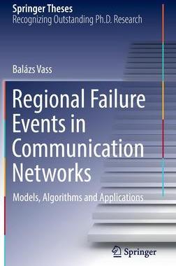 [预订]Regional Failure Events in Communication Networks: Models, Algorithms and Applications 9783031142550