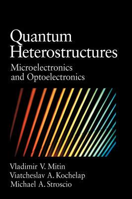 【预订】Quantum Heterostructures
