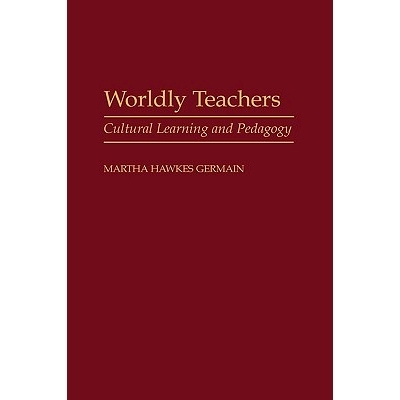 预订 Worldly Teachers: Cultural Learning and Pedagogy: 9780897895729