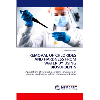 预订 REMOVAL OF CHLORIDES AND HARDNESS FROM WATER BY USING BIOSORBENTS 利用生物吸附剂去除水中的氯化物和硬度: 97862074608