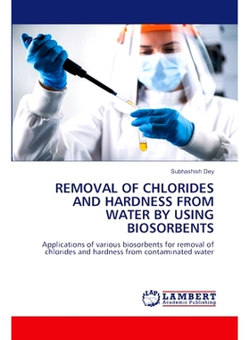预订 REMOVAL OF CHLORIDES AND HARDNESS FROM WATER BY USING BIOSORBENTS 利用生物吸附剂去除水中的氯化物和硬度: 97862074608