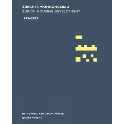 预订 Zurcher Wohnungsbau 1995-2015: Zurich Housing Development 1995-2015 苏黎世住房发展 1995-2015 （英德双语版）: 978303