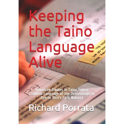 预订 Keeping the Taino Language Alive: Advanced Studies in Taino Syntax: 9781659785517