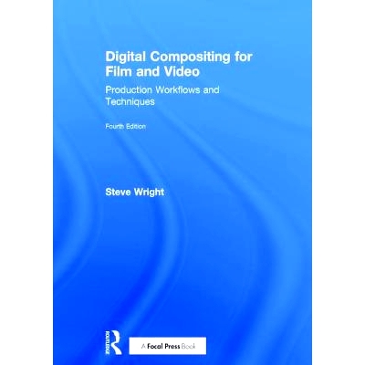 预订 Digital Compositing for Film and Video: Production Workflows and Techniques 电影和视频数字合成: 9781138240360