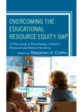 预订 Overcoming the Educational Resource Equity Gap: A Close Look at Distributing a School’s Financial and Human Resour