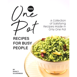 预订 Easy One Pot Recipes for Busy People: A Collection of Satisfying Recipes Made in Only One Pot: 9798642131404