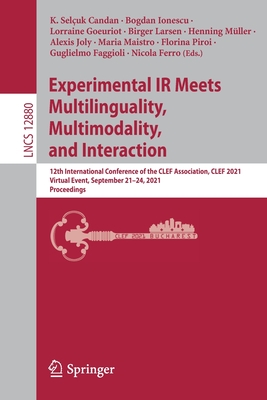 【预订】Experimental IR Meets Multilinguality, Multimodality, and Interaction 9783030852504