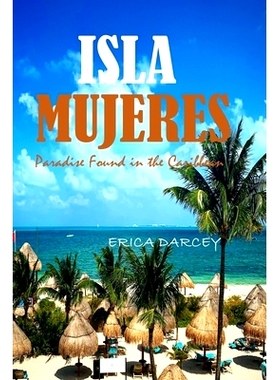 预订 ISLA MUJERES, Paradise Found in the Caribbean 2024: Discover Tranquility, Turquoise Waters, and Timeless Beauty on