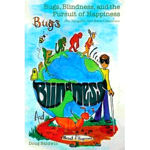 预订 Bugs, Blindness, and the Pursuit of Happiness: How Navigation Gave Rise to Consciousness: 9781518764868