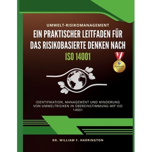 预订 Umwelt-Risikomanagement Ein Praktischer Leitfaden für das Risikobasierte Denken nach ISO 14001: Identifikation, Ma