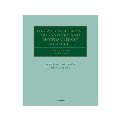 [预订]The WTO Agreement on Sanitary and Phytosanitary Measures 9780192845191