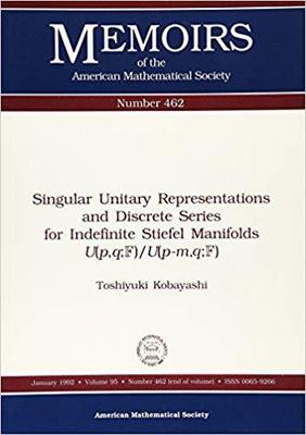 【预售】Singular Unitary Representations and Discrete Series for Indefinite Stiefel Manifolds \(U(p,q;{\mathbb F})...