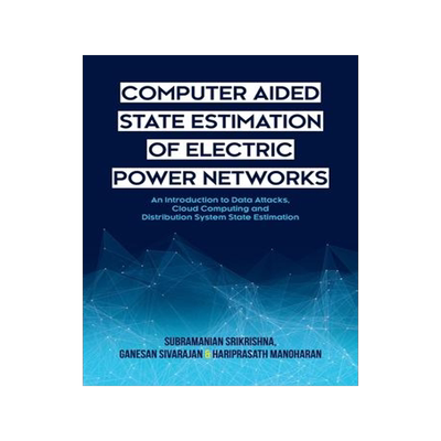 [预订]Computer Aided State Estimation of Electric Power Networks: An Introduction to Data Attacks, Cloud C 9781627347495