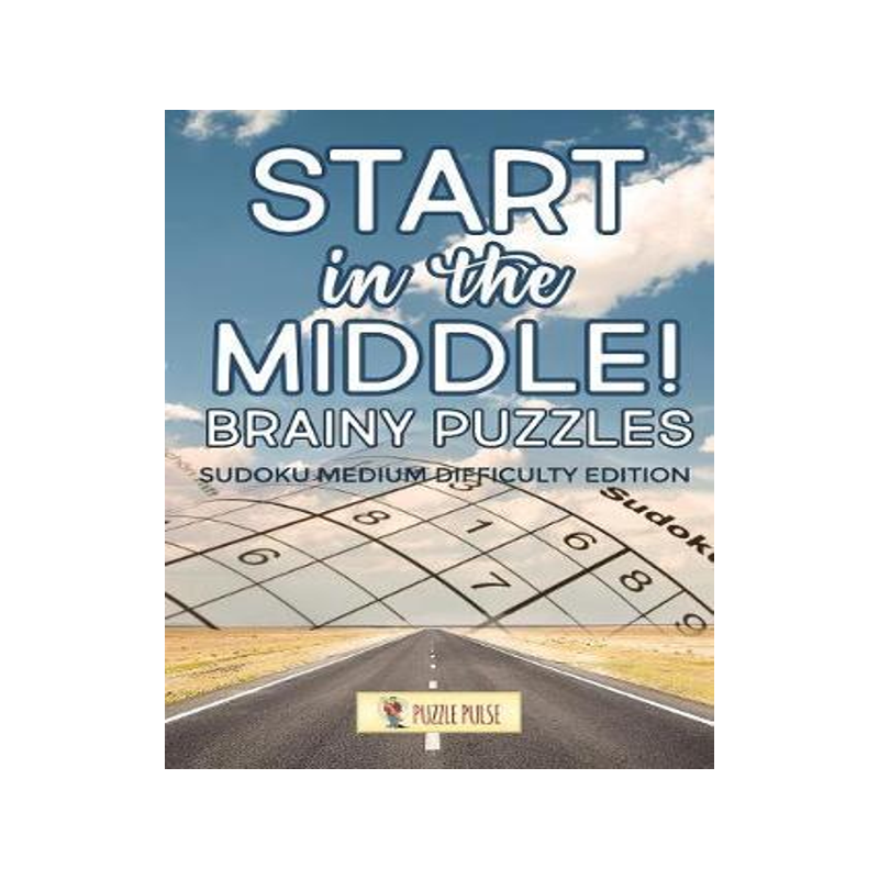 [预订]Start In The Middle! Brainy Puzzles: Sudoku Medium Difficulty Edition 9780228206651