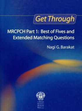 【预订】Get Through MRCPCH Part 1: Best of Fives and Extended Matching Questions