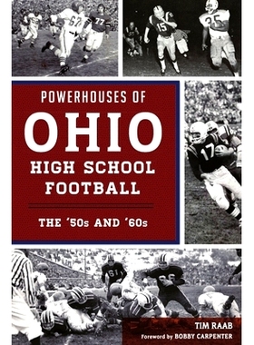 预订 Powerhouses of Ohio High School Football: The 50s and 60s: 9781467142328