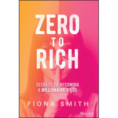 预订 Zero to Rich: Secrets to Becoming a Millionaire By 30 从零到富有:在30岁之前成为百万富翁的秘密: 9781394222612