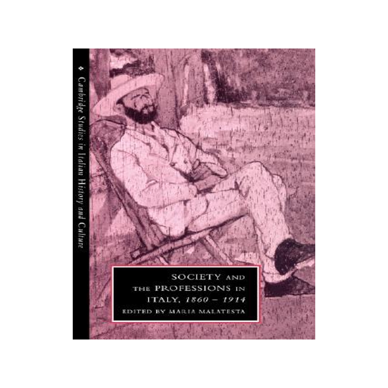 【预售】Society and the Professions in Italy, 1860 1914