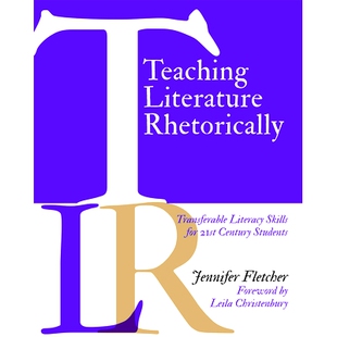 for Teaching Literacy 预订 21st 文学修辞学：21世纪学生 Rhetorically Students Literature 可 Transferable Century Skills