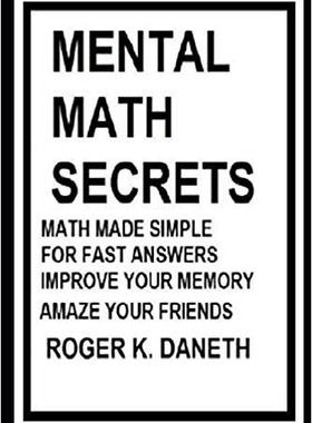 【预售】Mental Math Secrets, Math Made Simple for Fast Answers, Improve Your Memory