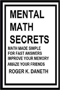 【预售】Mental Math Secrets, Math Made Simple for Fast Answers, Improve Your Memory