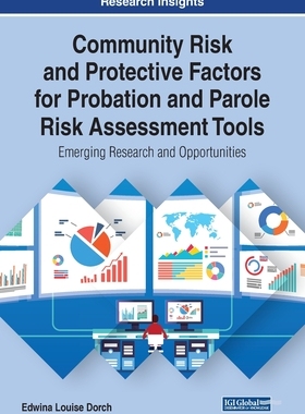 【预订】Community Risk and Protective Factors for Probation and Parole Risk Assessment Tools: Emerging Research an...