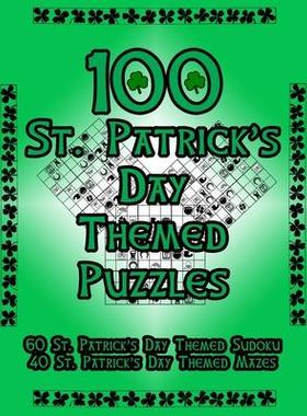 [预订]100 St. Patrick’s Day Themed Puzzles: Celebrate The St. Patrick’s Day Holiday By Doing FUN Puzzl 9781697214154