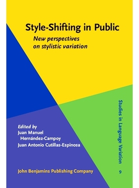 预订 Style-Shifting in Public: New Perspectives on Stylistic Variation 公共场合的风格转移：文体变化的新视角: 97890272348