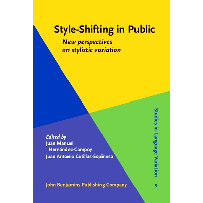 预订 Style-Shifting in Public: New Perspectives on Stylistic Variation 公共场合的风格转移：文体变化的新视角: 97890272348