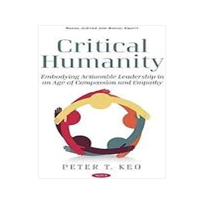 [预订]Critical Humanity: Embodying Actionable Leadership in an Age of Compassion and Empathy 9781536194241