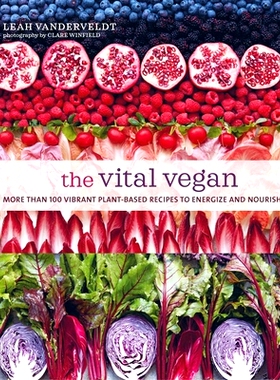 预订 The Vital Vegan: More Than 100 Vibrant Plant-Based Recipes to Energize and Nourish