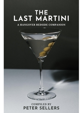 预订 The Last Martini: A Hangover Bedside Companion *的马提尼：宿醉的床边指南: 9781771616768