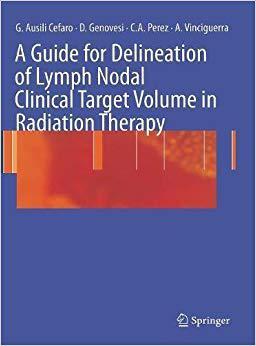微瑕清仓A Guide for Delineation of Lymph Nodal Clinical Target Volume in Radiation Therapy