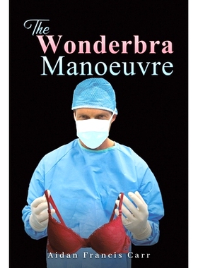 预订 The Wonderbra Manoeuvre: 9781398446878