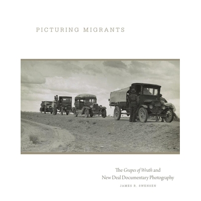 预订 Picturing Migrants: The Grapes of Wrath and New Deal Documentary Photography 想象移民：愤怒的葡萄与新政纪实摄影: 97