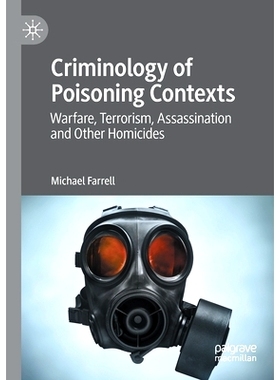 预订 Criminology of Poisoning Contexts: Warfare, Terrorism, Assassination and Other Homicides 中毒情境犯罪学：战争、恐怖
