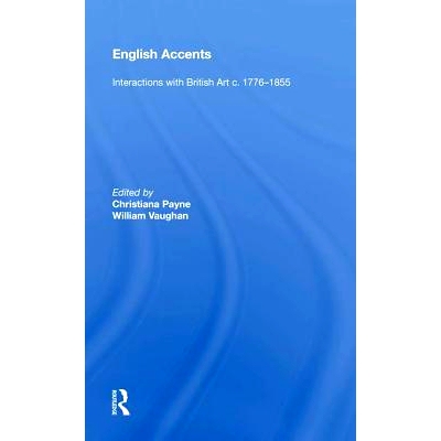 预订 English Accents: Interactions with British Art C. 1776-1855: 9780815388814
