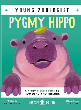 预订 Pygmy Hippo (Young Zoologist): A First Field Guide to Moo Deng and Friends 侏儒河马（小小动物学家）：哞哞和朋友们的