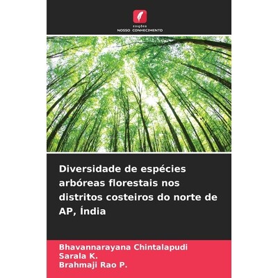预订 Diversidade de espécies arbóreas florestais nos distritos costeiros do norte de AP, Índia: 9786209056772