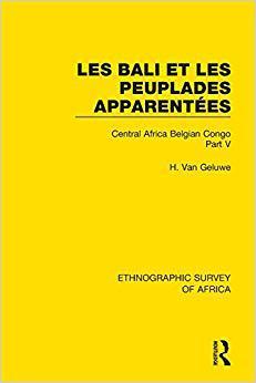【预售】Les Bali et les Peuplades Apparentees (Ndaka-Mbo-Beke-Lika-Budu-Nyari): Central Africa Belgian Congo Part V