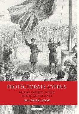 [预订]Protectorate Cyprus: British Imperial Power before WWI 9781350154728