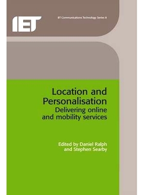 预订 Location and Personalisation: Delivering Online and Mobility Services 位置与个性化：传递在线和移动服务: 97808634133