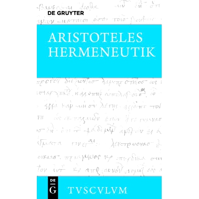 预订 Hermeneutik / Peri hermeneias: Griechisch - deutsch 诠释学: 9783110408928