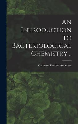 [预订]An Introduction to Bacteriological Chemistry .. 9781013714580