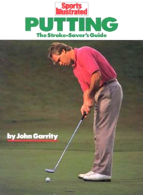 预订 Putting: The Stroke-Savers Guide: 9781568000749