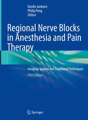 [预订]Regional Nerve Blocks in Anesthesia and Pain Therapy: Imaging-Guided and Traditional Techniques 9783030887261