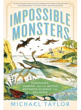 Impossible Monsters: Dinosaurs, Darwin, and the Battle Between Science and Religion 不可能的怪物：恐龙、达尔文以及科学