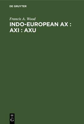 [预订]Indo-European ax: axi: axu 9783112339411