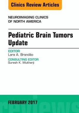 【预订】Pediatric Brain Tumors Update, An Issue of Neuroimaging Clinics of North America